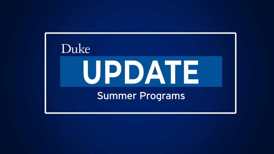 Duke Announces Changes in University-Sponsored Summer Programs